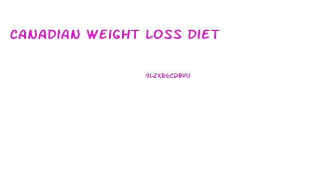 Canadian Weight Loss Diet