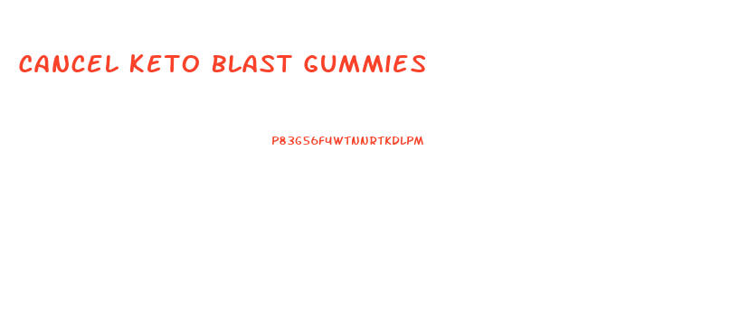 Cancel Keto Blast Gummies