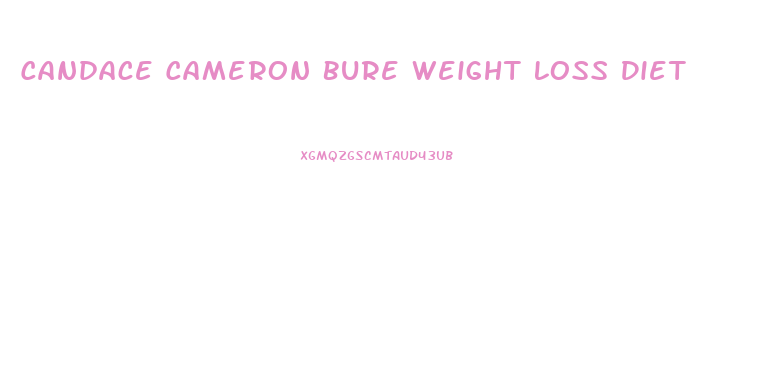 Candace Cameron Bure Weight Loss Diet