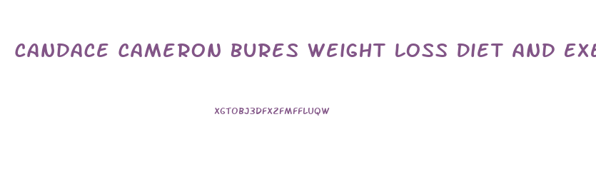Candace Cameron Bures Weight Loss Diet And Exercise Plan