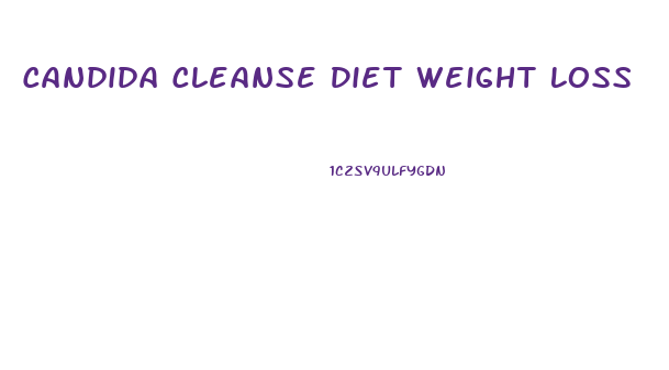 Candida Cleanse Diet Weight Loss