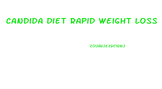 Candida Diet Rapid Weight Loss