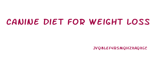 Canine Diet For Weight Loss