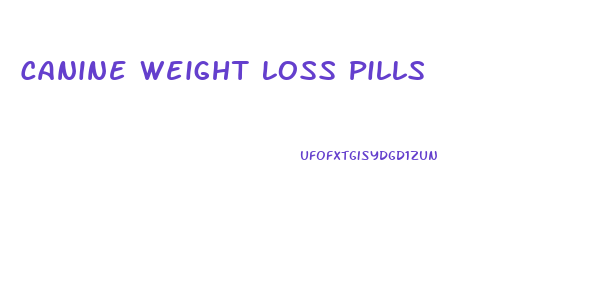 Canine Weight Loss Pills