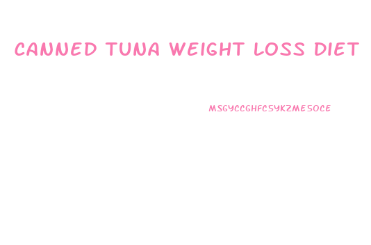 Canned Tuna Weight Loss Diet