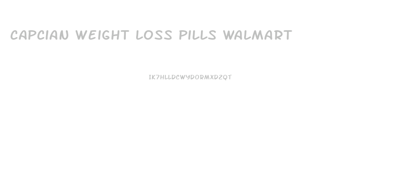 Capcian Weight Loss Pills Walmart
