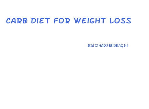 Carb Diet For Weight Loss