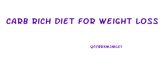 Carb Rich Diet For Weight Loss