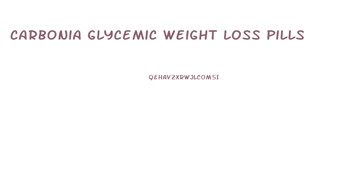 Carbonia Glycemic Weight Loss Pills