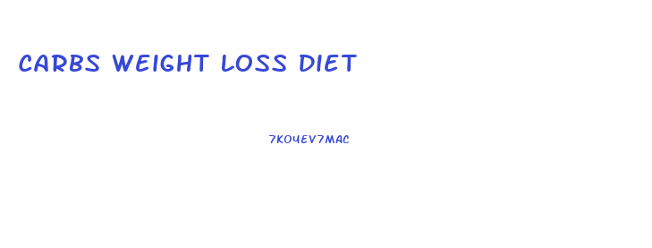 Carbs Weight Loss Diet
