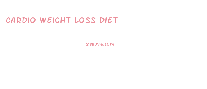 Cardio Weight Loss Diet