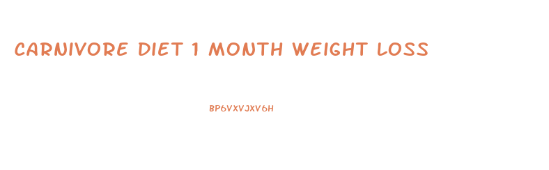 Carnivore Diet 1 Month Weight Loss