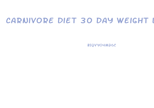 Carnivore Diet 30 Day Weight Loss