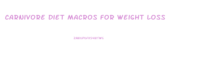 Carnivore Diet Macros For Weight Loss