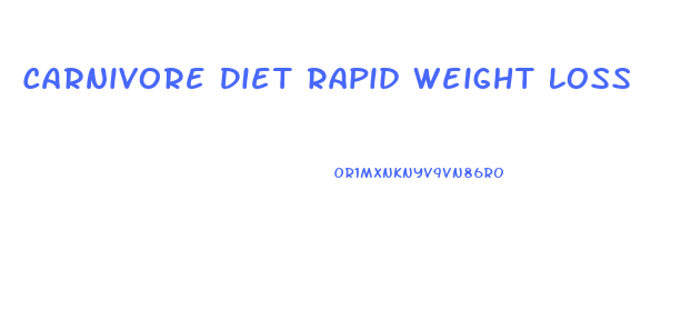 Carnivore Diet Rapid Weight Loss