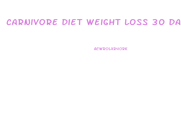 Carnivore Diet Weight Loss 30 Days