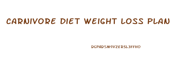 Carnivore Diet Weight Loss Plan