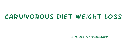 Carnivorous Diet Weight Loss
