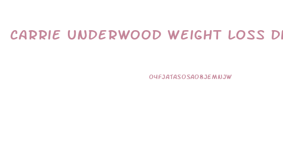 Carrie Underwood Weight Loss Diet