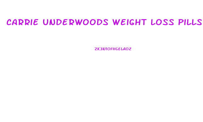 Carrie Underwoods Weight Loss Pills