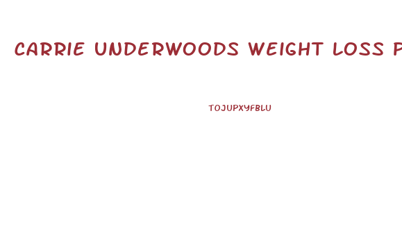 Carrie Underwoods Weight Loss Pills