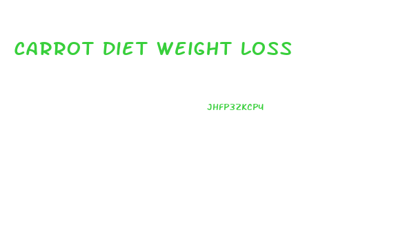 Carrot Diet Weight Loss