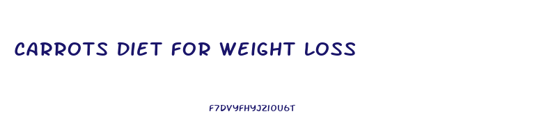 Carrots Diet For Weight Loss