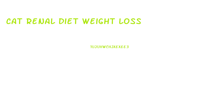 Cat Renal Diet Weight Loss