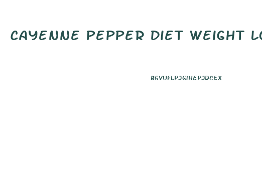 Cayenne Pepper Diet Weight Loss Reviews