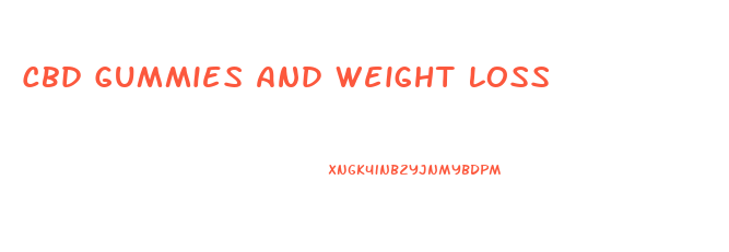 Cbd Gummies And Weight Loss