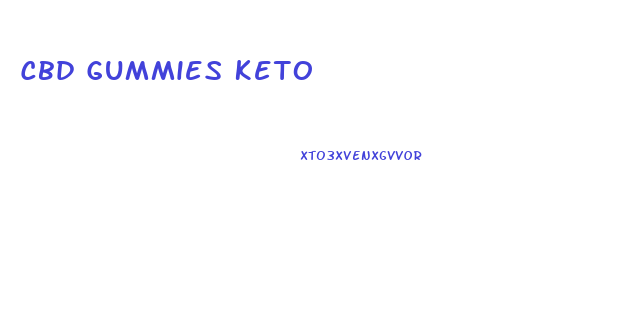 Cbd Gummies Keto