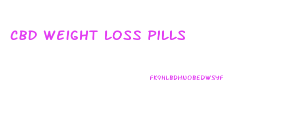 Cbd Weight Loss Pills