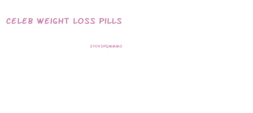 Celeb Weight Loss Pills