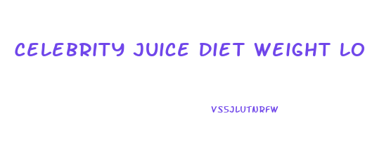 Celebrity Juice Diet Weight Loss