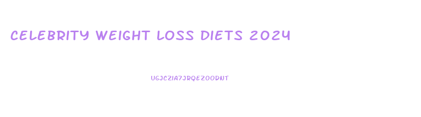 Celebrity Weight Loss Diets 2024