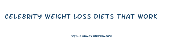 Celebrity Weight Loss Diets That Work