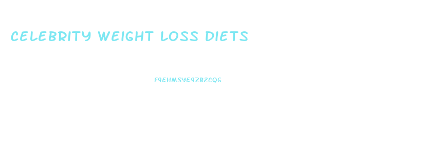 Celebrity Weight Loss Diets