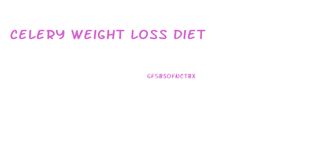 Celery Weight Loss Diet