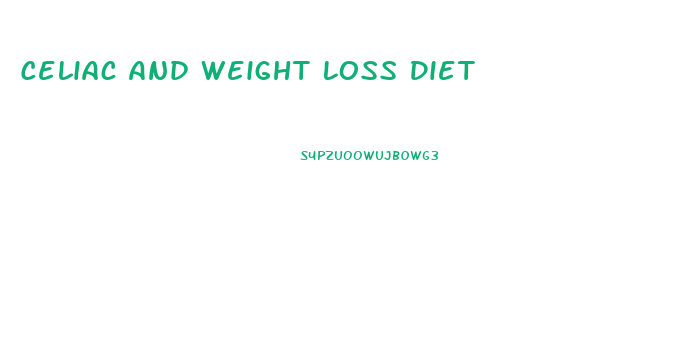 Celiac And Weight Loss Diet