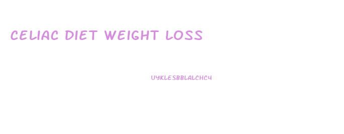 Celiac Diet Weight Loss