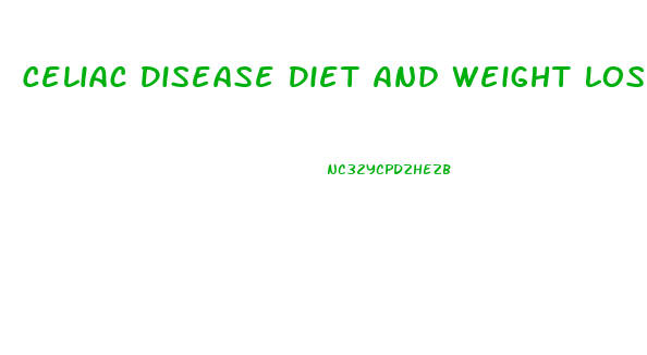 Celiac Disease Diet And Weight Loss