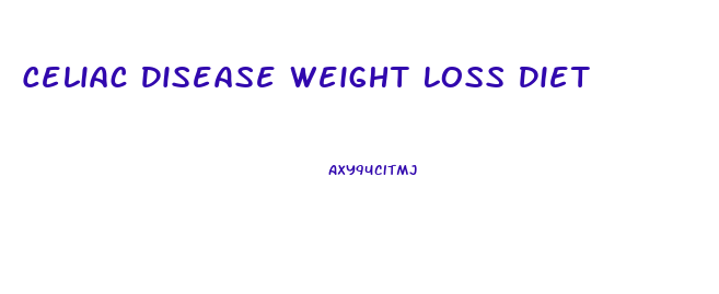 Celiac Disease Weight Loss Diet