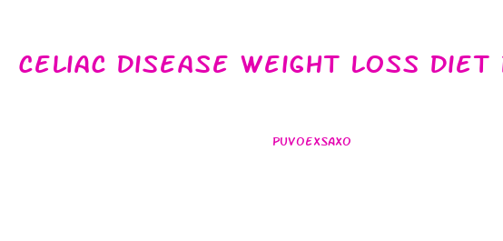 Celiac Disease Weight Loss Diet Plan