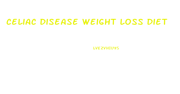 Celiac Disease Weight Loss Diet