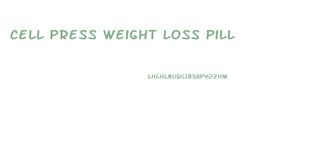 Cell Press Weight Loss Pill