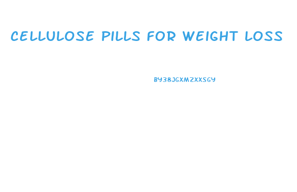 Cellulose Pills For Weight Loss