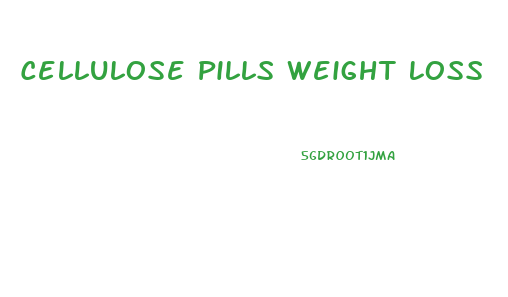 Cellulose Pills Weight Loss