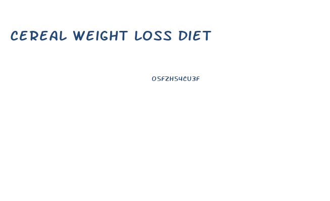 Cereal Weight Loss Diet