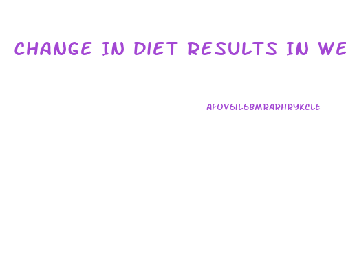 Change In Diet Results In Weight Loss