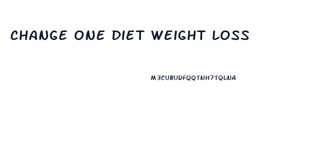 Change One Diet Weight Loss